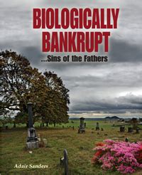 biologically bankrupt sins of the fathers Reader